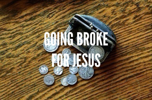 broke for Jesus